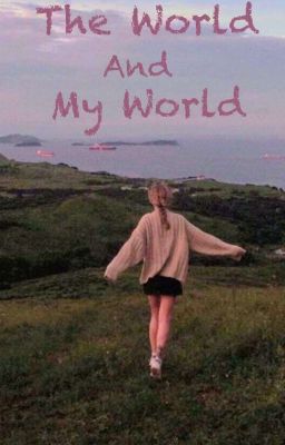 The World And My World 