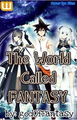 The World Called Fantasy [Slow Update]