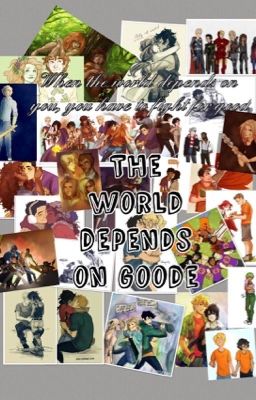 THE WORLD DEPENDS ON GOODE