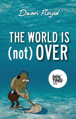 The World Is (not) Over [TAMAT]