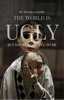 The World Is Ugly