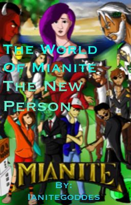 the world of Mianite the new person