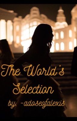 The World's Selection {A Roleplay.}