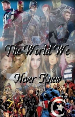 The World We Never Knew... *On Hiatus*