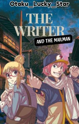 The Writer & The Mailman (Nalu AU) ✔