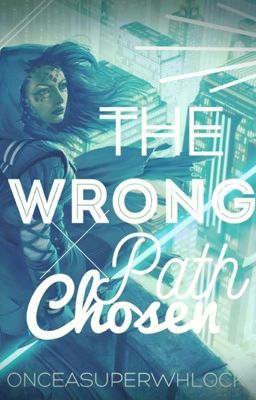 The Wrong Path Chosen: Star Wars The Force Awakens Fanfiction