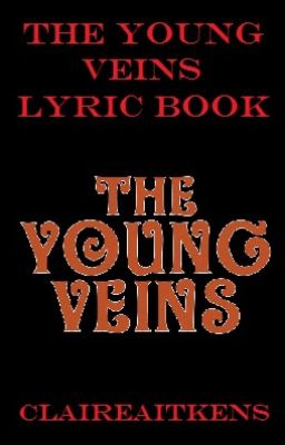 The Young Veins Lyric Book