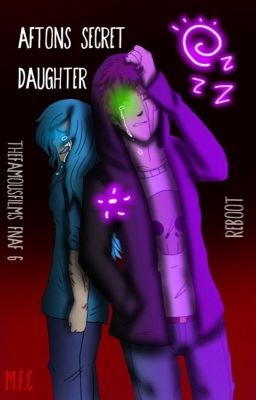 TheFamousFilms FNAF 6: Afton's Secret Daughter (REBOOT)