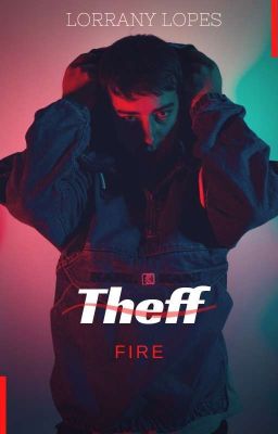 Theff - Fire - Livro 1 (Em Revisão)