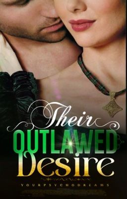 Their Outlawed desire  (Rewritten)