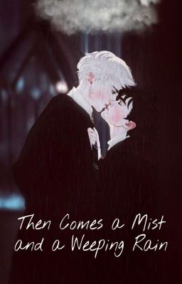 Then Comes a Mist and a Weeping Rain ~Drarry ||Tłumaczenie PL||✔