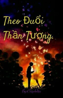 Theo Đuổi Thần Tượng.