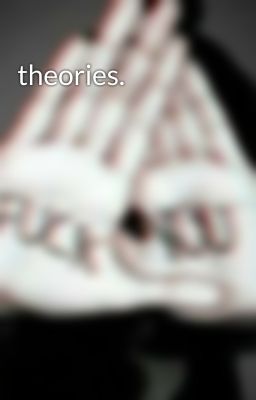 theories.