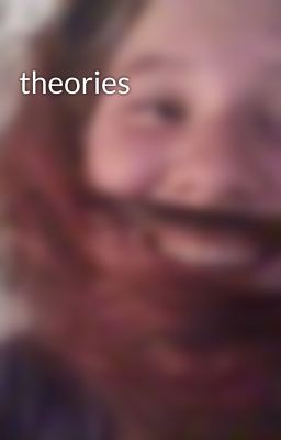 theories