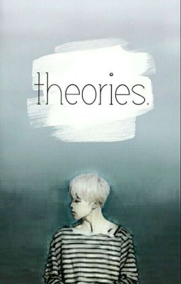 Theories •BTS•