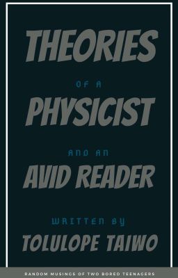 Theories of a Physicist and an Avid Reader