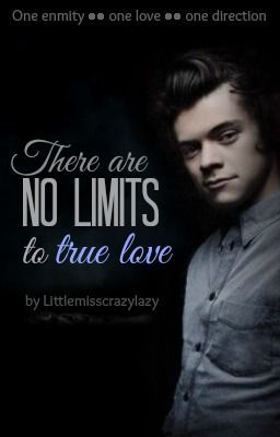 There are no limits to true love || Harry Styles