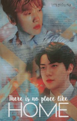 There is no place like home ❀ BaekHun