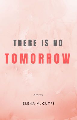 There Is No Tomorrow