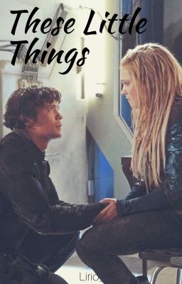 These Little Things - Bellarke