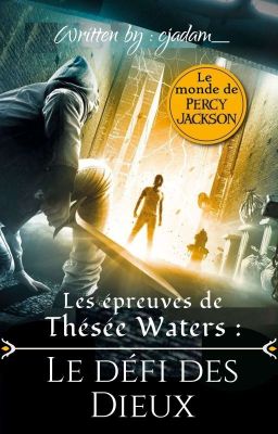 Thésée Waters (2) : Le défi des Dieux