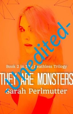 They Are Monsters (Deathless Trilogy, #2)