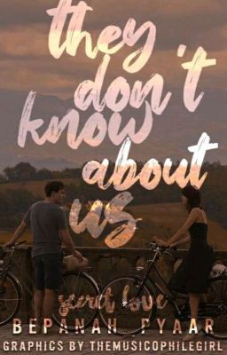 They don't know about us °$€¢®€T Love°