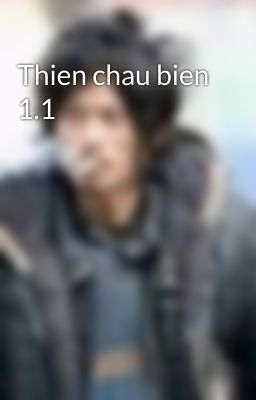 Thien chau bien 1.1