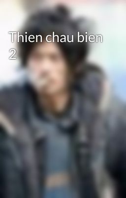 Thien chau bien 2