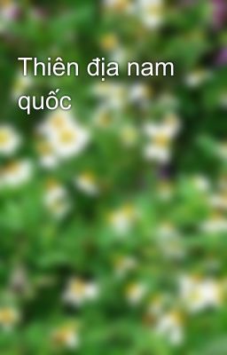 Thiên địa nam quốc