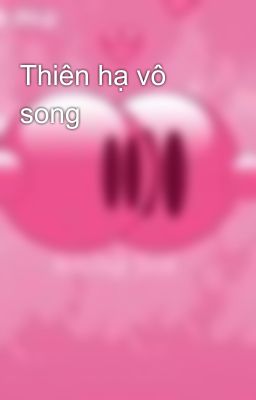 Thiên hạ vô song