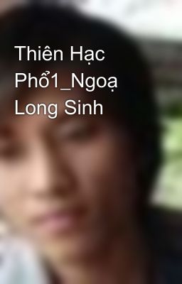 Thiên Hạc Phổ1_Ngoạ Long Sinh