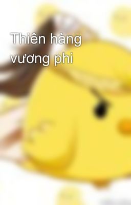 Thiên hàng vương phi