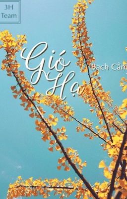 [Thiên Hoành] Gió Hạ