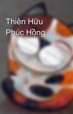 Thiên Hữu Phúc Hồng