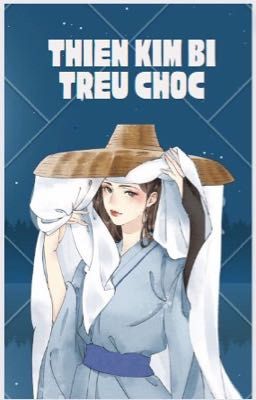 Thiên Kim Bị Trêu Chọc