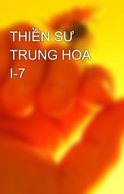 THIỀN SƯ TRUNG HOA I-7