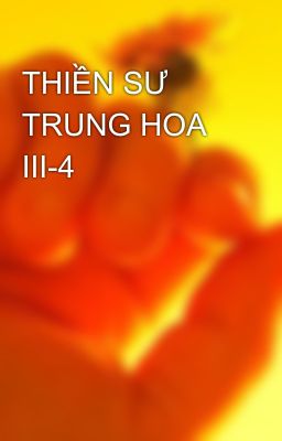 THIỀN SƯ TRUNG HOA III-4