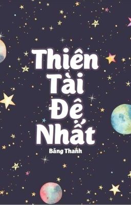 Thiên Tài Đệ Nhất (Đam Mỹ)