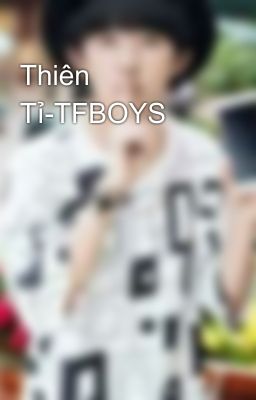 Thiên Tỉ-TFBOYS