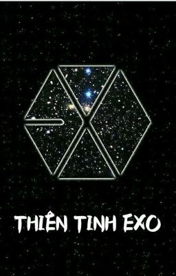 Thiên Tinh EXO