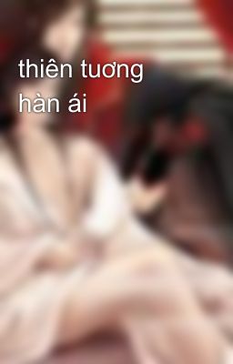 thiên tuơng hàn ái