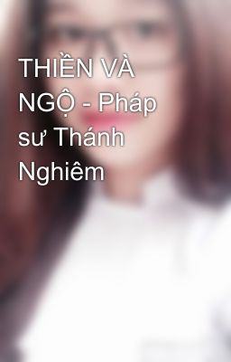 THIỀN VÀ NGỘ - Pháp sư Thánh Nghiêm