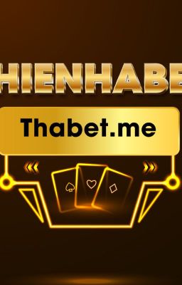 Thienhabet.Cc - Thiên Hạ Bet - Thabet - Uy tín số 1 Việt Nam