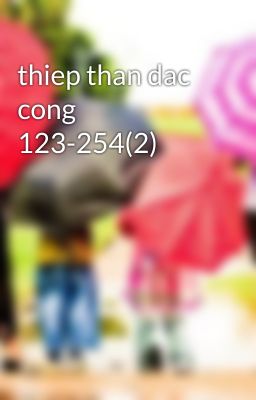 thiep than dac cong 123-254(2)