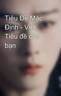 (Thiếu Bạch Xem Ảnh) Tiêu Sở Hà Biết Được Mọi Việc 