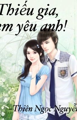 Thiếu gia, em yêu anh