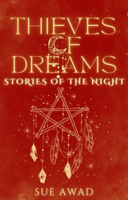 Thieves of Dreams: Stories of the Night [A Collection of Short Stories]