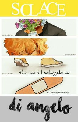 thin walls | solangelo au