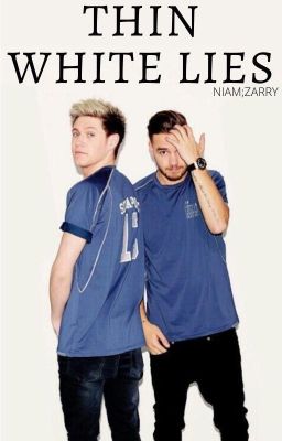 Thin White Lies • niam;zarry;ziall;larry